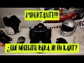 !!!IMPORTANTE!!! - * QUÉ EQUIPAMIENTO * NECESITO PARA IR EN KART*? *