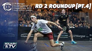 Squash: Tournament of Champions 2019 - Men's Rd 2 Roundup [Pt.4]