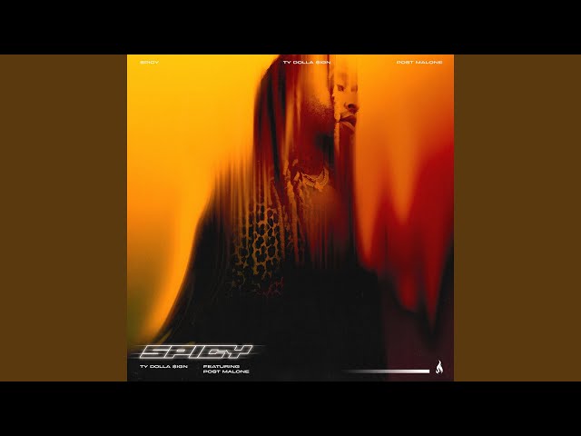 Spicy (feat. Post Malone)