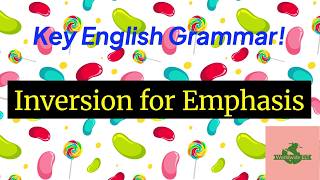 Inversion for Emphasis (Unit 19MM, Level B2)