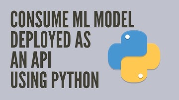 Consume a Machine Learning model deployed as API using Python