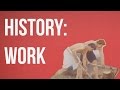 HISTORY OF IDEAS - Work
