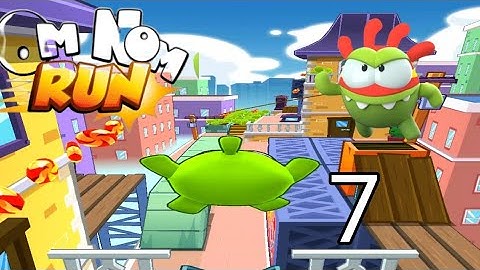 om nom run - race - part 7- play game ( indroid iOS) walk through