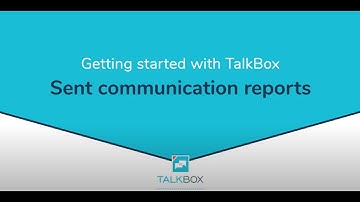 Sent Communication Reports - Getting started with TalkBox