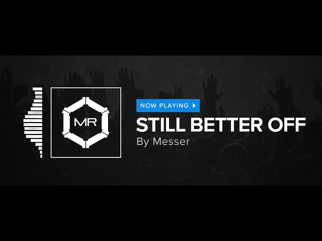 Messer - Still Better Off