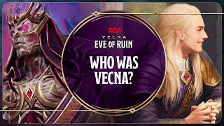 Who Was Vecna? | Vecna: Eve of Ruin | D&D