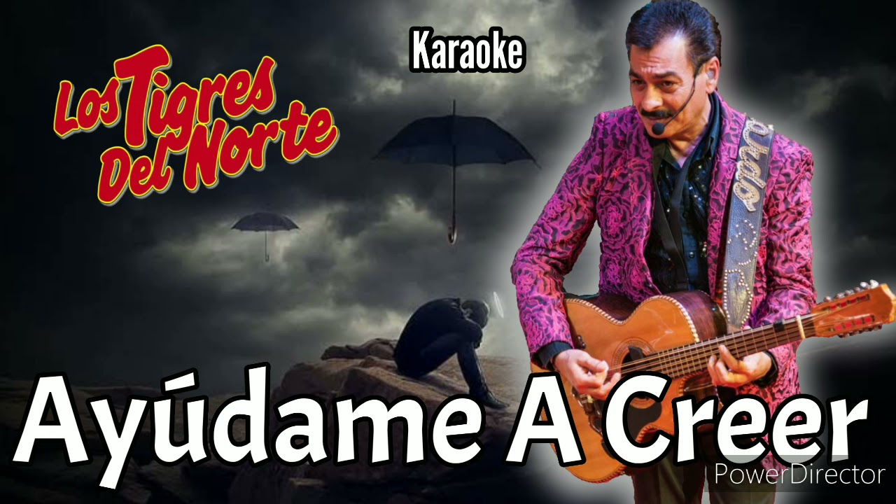 Ayúdame A Creer (Karaoke/Instrumental) | Los Tigres del Norte