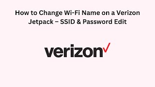 How to Change Wi-Fi Name on a Verizon Jetpack – SSID & Password Edit