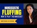 How "narcissistic fluffing" can help you play the narcissist