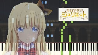 Kishuku Gakkou no Juliet ED - Itsuka sekai ga kawaru made [Piano Synthesia   Sheet]