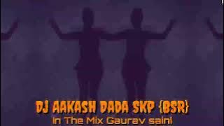 Bamander,,Rupa,,Gujjar👉DEMO👈 Dj Aakash Dada Skp {Bsr}In The Mix Gaurav saini Skp {Bsr}🎧pH.8171884530