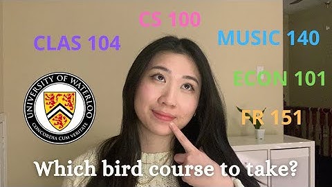 Reviewing Bird Courses at the University of Waterloo (WERE THEY ACTUALLY EASY?)
