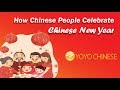 How Chinese People Celebrate Chinese New Year | Yoyo Chinese