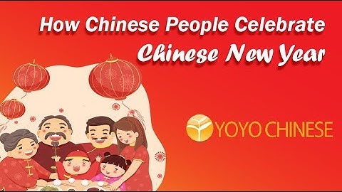 How Chinese People Celebrate Chinese New Year | Yoyo Chinese
