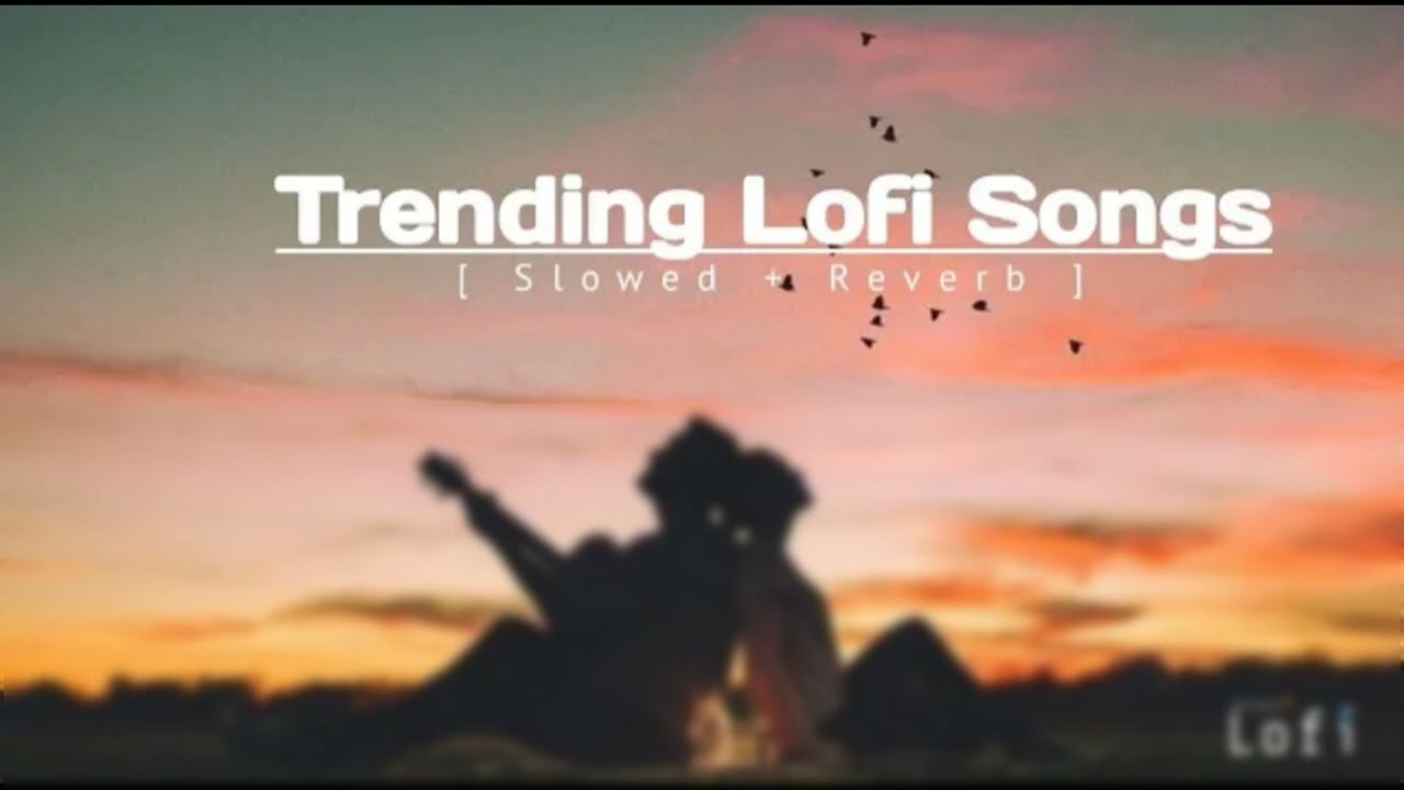 love mashup song 2023 hindi logi song romantic mashup slowed + reverb