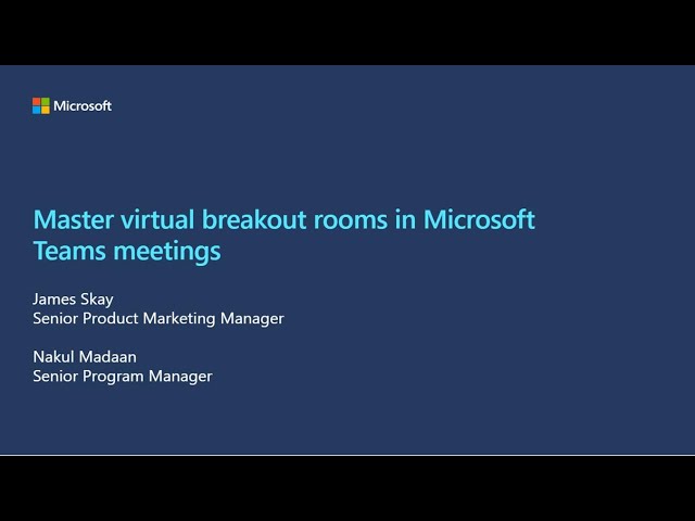 Master virtual breakout rooms in Microsoft Teams meetings