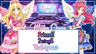 [ROMAJI LYRICS] Aikatsu - Friend -2WingS