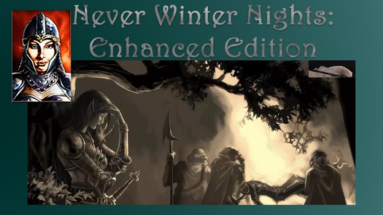 STARTING A NEW [to us] GAME? LET'S GO! [Never Winter Nights: Enhanced Edition]