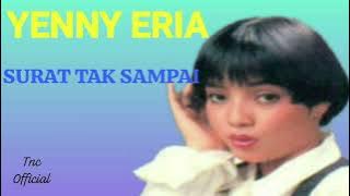 YENNY ERIA  SURAT TAK SAMPAI( POP SLOW)