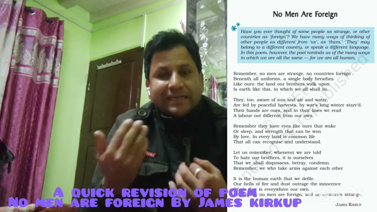A quick revision of poem "No Men Are Foreign" By James Kirkup. Class 9th.