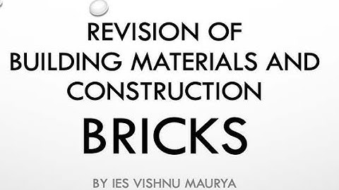 Building Material Revision- "BRICKS" by IES Vishnu Maurya || UPPSC Punjab PSPCL MPPSC MPSC RPSC BPSC
