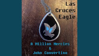 Las Cruces Eagle (feat. John Convertino)