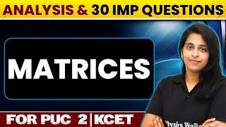 MATRICES | KCET Super 30 | Chapter Analysis & 30 Questions | Maths | PUC 2 / KCET