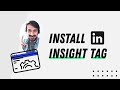 How To Set Up A Linkedin Insight Tag (with Google Tag Manager and on WordPress)