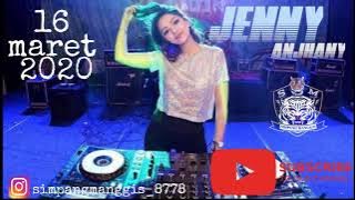 DJ JENNY ANJHANY 16 MARET 2020