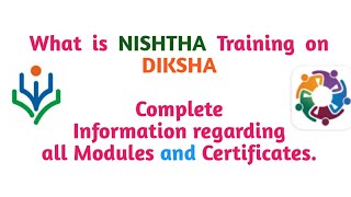 What is NISHTHA Training on DIKSHA | Complete information regarding all Modules and Certificates.