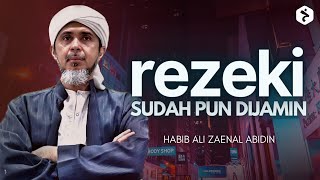 Meninggalkan Perancangan Dalam Mendapatkan Rezeki | Habib Ali Zaenal Abidin