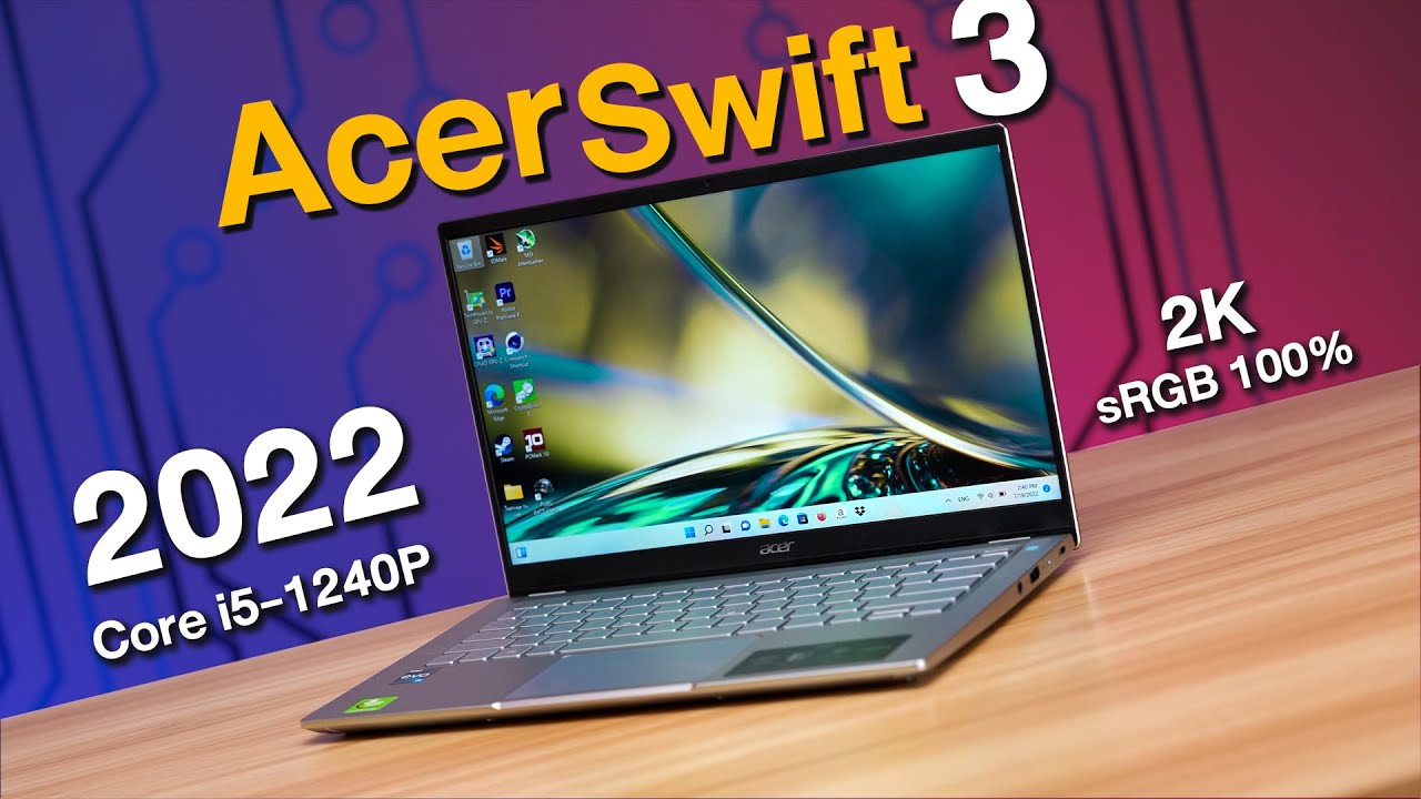 งบ 2 หมื่นกว่า ตัดต่อ ได้ ! Acer Swift 3 รุ่นล่าสุด 2022
