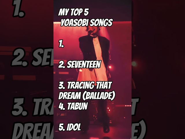 My top 5 Yoasobi songs class=