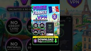 How to Get a Free France VPN on Android 🇫🇷 (Fast &amp; No Sign Up)