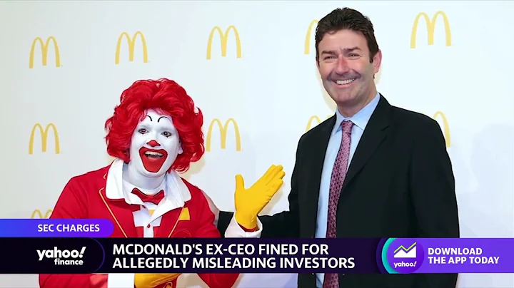 Former McDonalds CEO fined for allegedly misleadin...