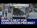 What&#39;s next for NYC congestion pricing?