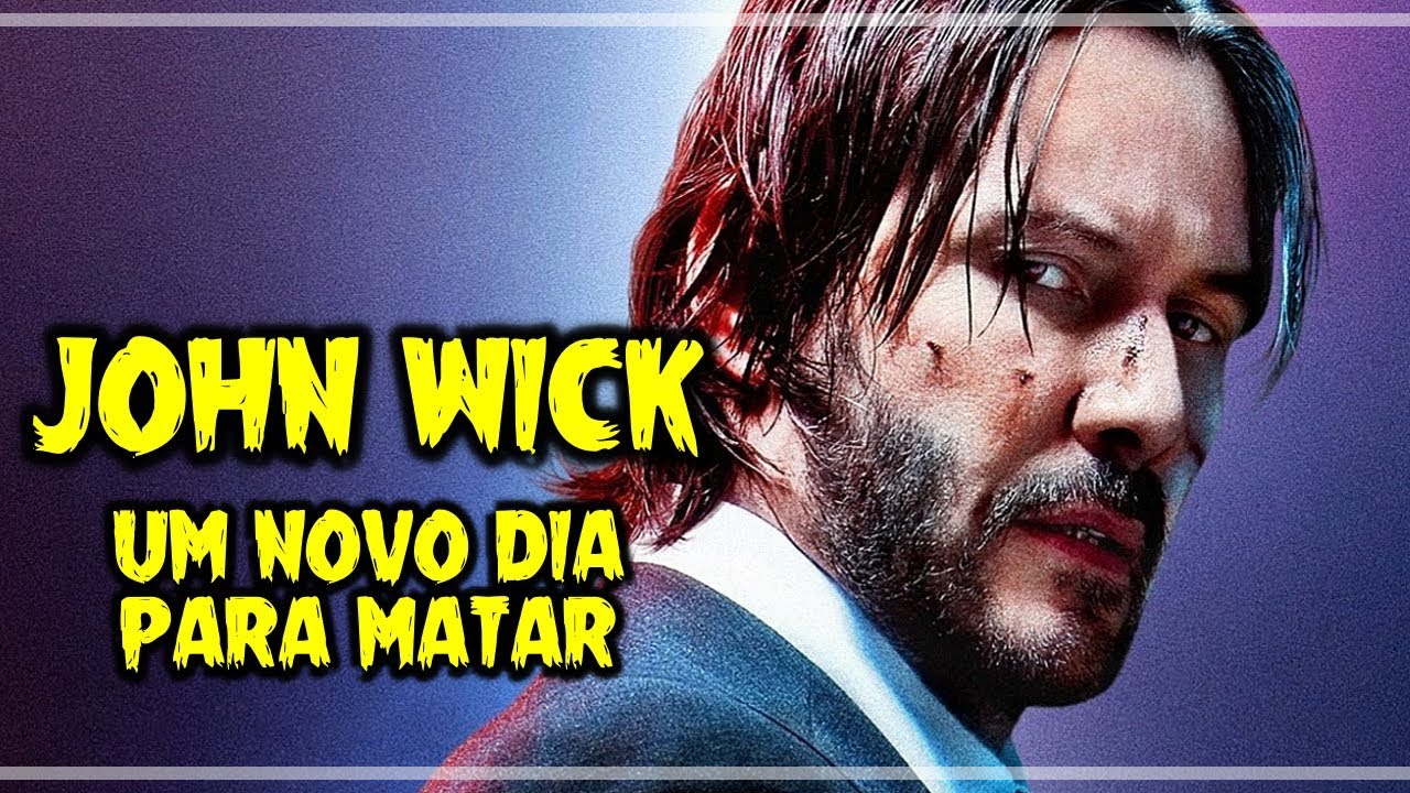 John Wick Um Novo Dia Para Matar 2017 Cr tica R pida YouTube