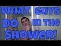 How guys take a shower  joey gentile