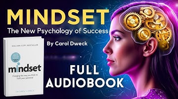 MINDSET: The New Psychology of Success | Full Audiobook & Summary by Carol Dweck