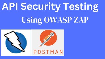 OWASP ZAP 08 Tutorial: API Security Testing with OWASP ZAP | Complete Guide and Best Practices