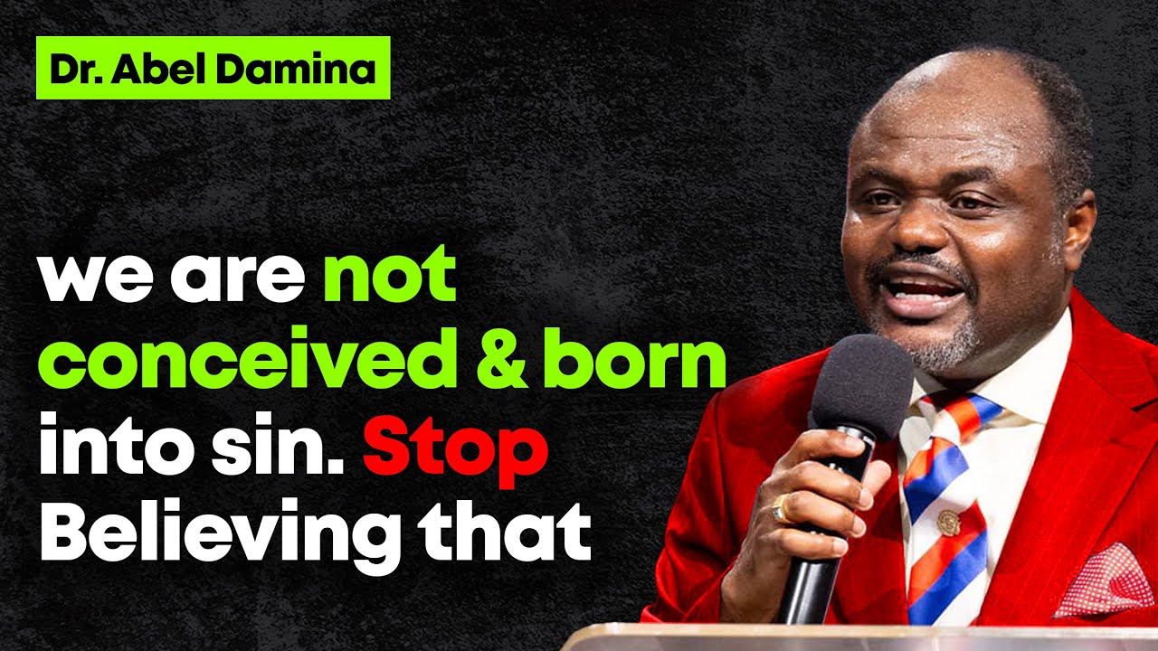 Мы не зачаты и не рождены грешниками. Перестаньте верить в это. Проповеди Абеля Дамина