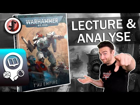 Warhammer 40.000 - Lecture & Analyse Codex T'au !
