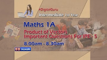 1st Inter Maths 1A | Product Of Vectors Important Questions For IPE-5 | Intermediate | April 8, 2021