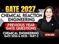 Chemical Reaction Engineering | Previous Year GATE Questions | Chemical Engineering | Part - 2