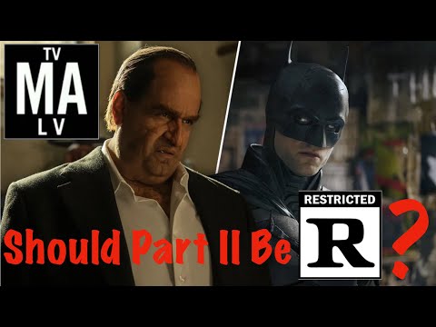 Should The Batman Part II Be Rated R Following The Penguin?