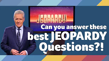 10 of the BEST JEOPARDY Quiz Questions - Can you beat Final Jeopardy?