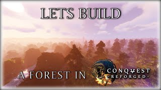 BUILDING A CUSTOM FOREST WITH WORLD EDIT! (Minecraft: Conquest Reforged)