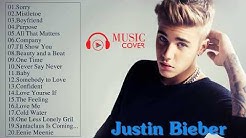 Best Songs Of Justin Bieber - Justin Bieber Greatest Hits Cover 2017  - Durasi: 1:17:33. 