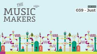 The Music Makers Podcast - 039 - Just