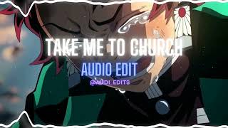 Hozier - Take Me To Church [Edit audio]